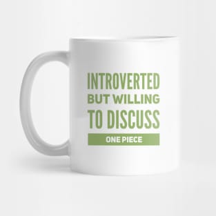 Introverted but willing to discuss One Piece Mug